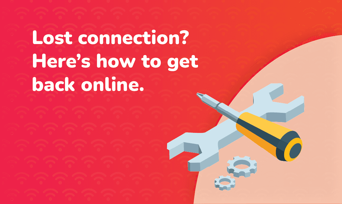 Lost connection graphic with text ‘Here’s how to get back online’ alongside a spanner and screwdriver icon, Fusion Fibre Group broadband troubleshooting illustration.