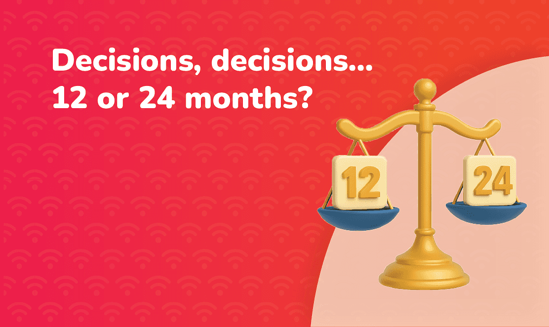 Broadband Contracts Explained: Should You Go for a 12 or 24-Month Deal? 3D golden balance scales comparing 12-month and 24-month broadband contracts with the text “Decisions, decisions… 12 or 24 months?” on a red background.