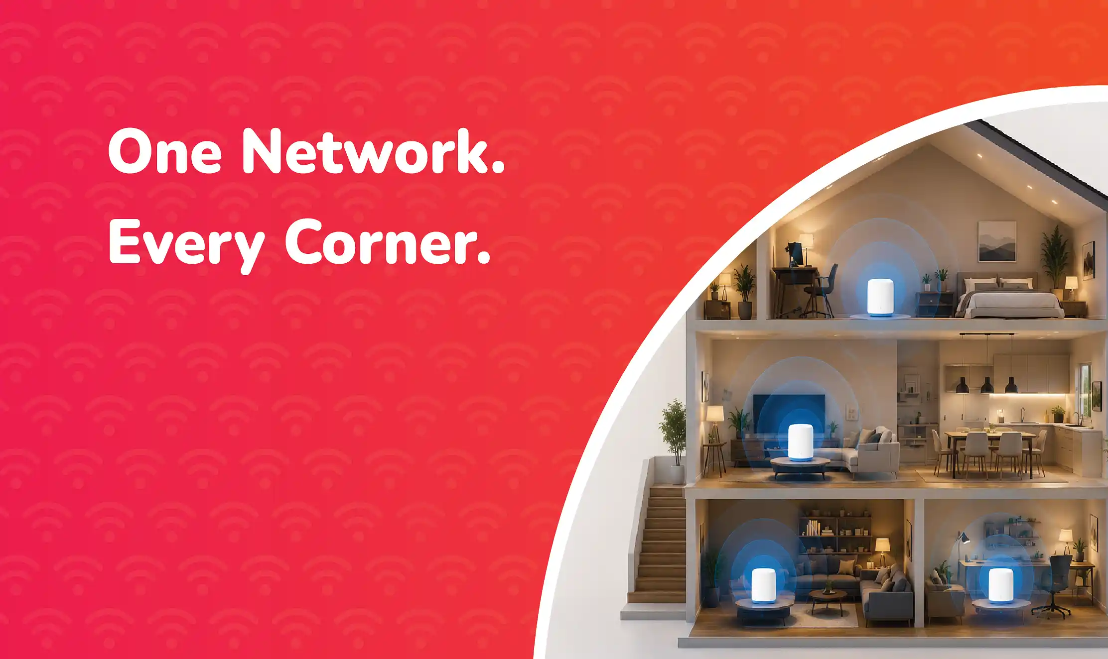 Mesh Wi-Fi Illustration of a multi-storey house showing mesh Wi-Fi devices placed around the home to deliver consistent wireless coverage and eliminate dead zones.